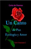 Un Canto de Paz, Ecologia y Amor